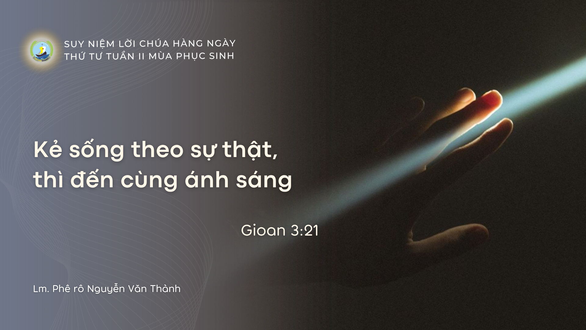 Suy Niệm Lời Chúa Hằng Ngày | Thứ Tư Tuần II Phục Sinh 